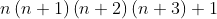 n\left ( n+1 \right )\left ( n+2 \right )\left ( n+3 \right )+1